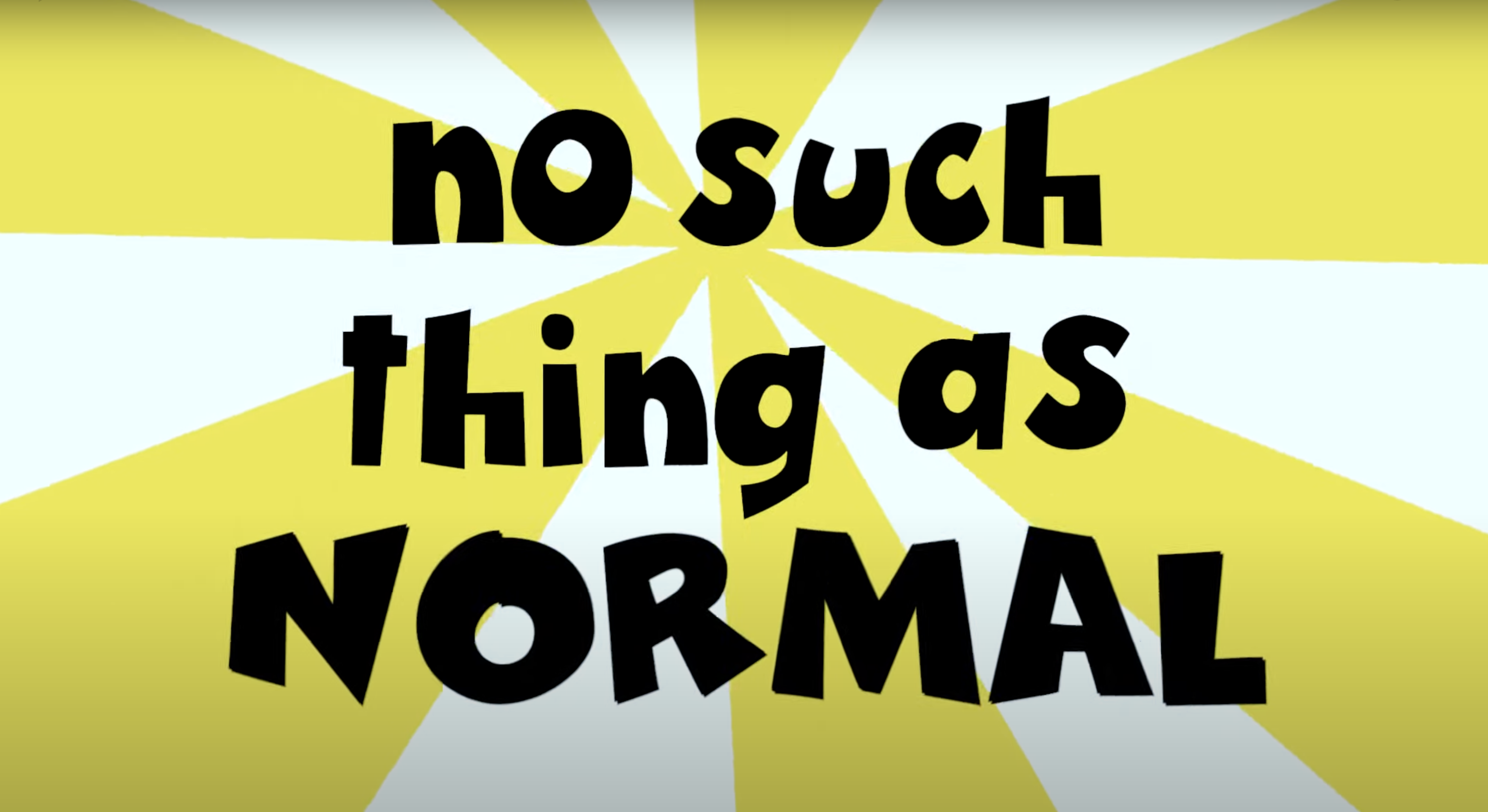 No Such Thing As Normal