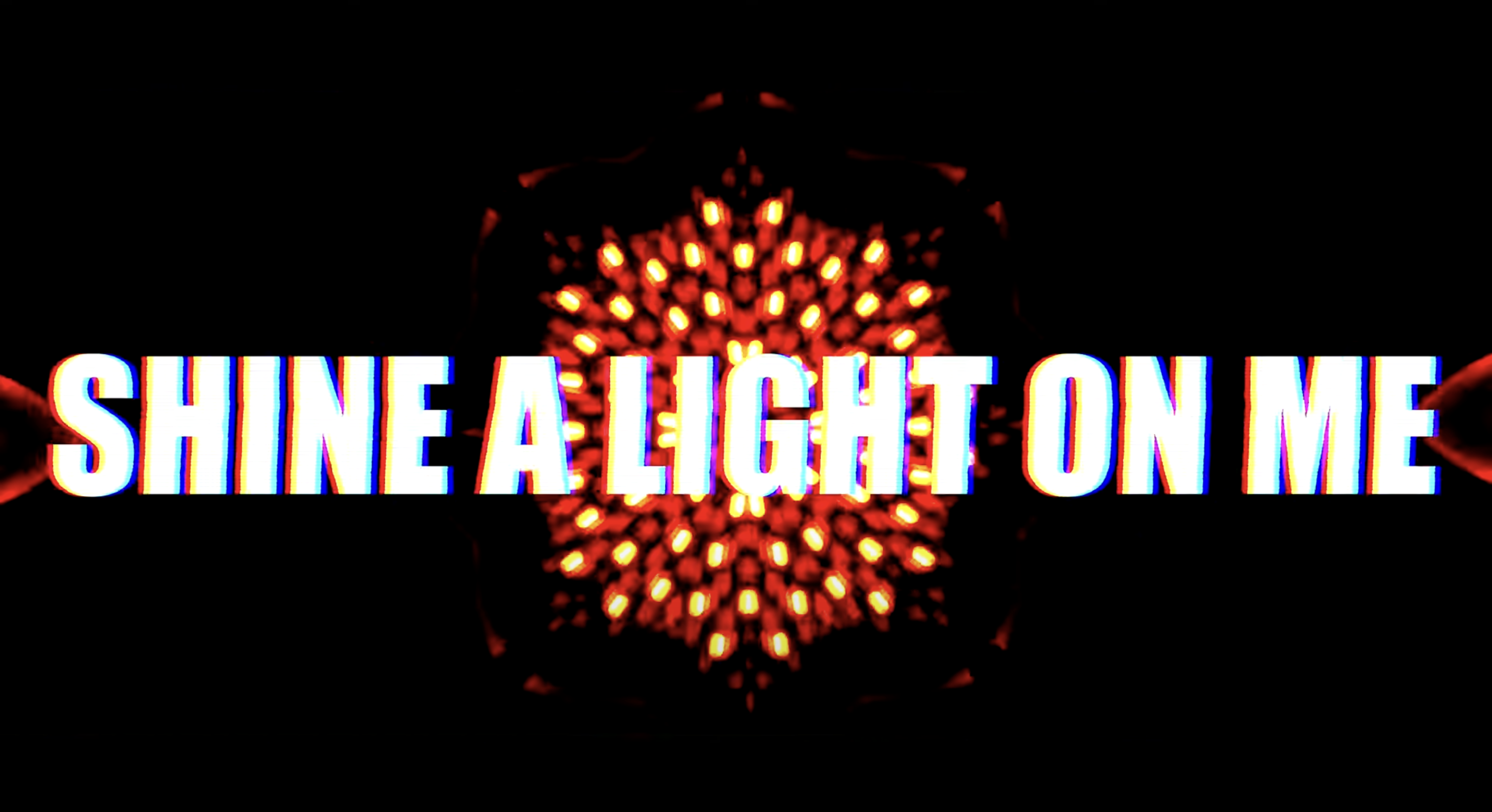 Shine a Light on Me